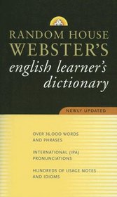 Random House Webster's English Learner's Dictionary: Real English for the Real World