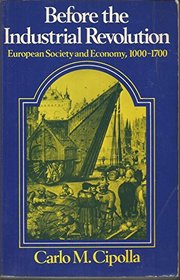 Before the Industrial Revolution: European Society and Economy, 1000-1700