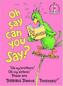 Oh, Say Can You Say? (I Can Read It All by Myself Beginner Books)