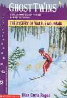 The Mystery on Walrus Mountain (Ghost Twins Book, No 3)