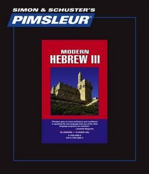 Hebrew (Modern) III, Comprehensive: Learn to Speak and Understand Hebrew with Pimsleur Language Programs (Simon & Schuster's Pimsleur)