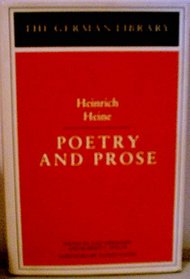 Heinrich Heine: Poetry and Prose (H Heine Poetryandprose Clh)