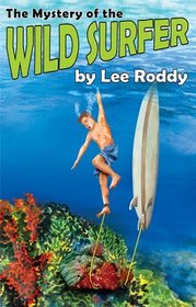 The Mystery of the Wild Surfer (The Ladd Family Adventure Series #6)