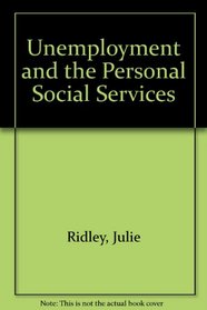 Unemployment and the Personal Social Services