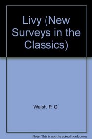 Livy (New Surveys in the Classics S)