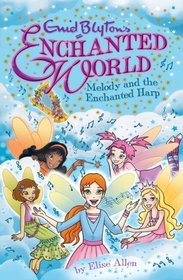 Melody and the Enchanted Harp (Enid Blyton's Enchanted World)