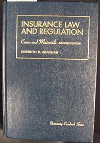 Insurance Law and Regulation: Cases and Materials (University Casebook)