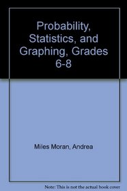 Probability, Statistics, and Graphing, Grades 6-8