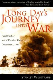 Long Day's Journey into War: Pearl Harbor and a World at War, December 7, 1941