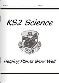 National Curriculum Science: Helping Plants Grow Well (Unit 3B)