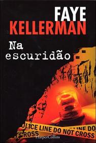 Na escuridao (Blindman's Bluff) (Peter Decker & Rina Lazarus, Bk 18) (Portuguese Edition)
