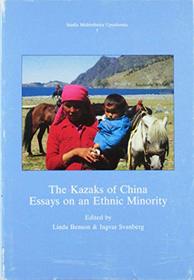 Kazaks of China Essays On an Ethnic MI (Studia         Multiethnica Upsaliensia; No. 5)