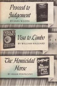Detective Book Club: Proceed to Judgement, Visa to Limbo, The Homicidal Horse