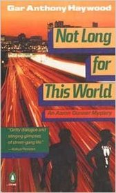 Not Long for This World (Aaron Gunner, Bk 2)