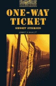 One-way Ticket (Oxford Bookworms Library)