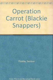 Operation Carrot (Blackie Snappers)