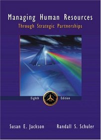 Managing Human Resources Through Strategic Partnerships (Managing Human Resources Through Strategic Partnerships)