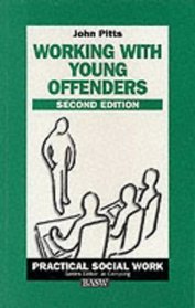 Working with Young Offenders (Practical Social Work Series)