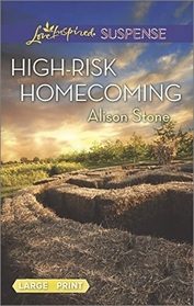 High-Risk Homecoming (Love Inspired Suspense, No 474) (True Large Print)