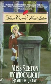 Miss Seeton by Moonlight (Miss Seeton, Bk 12)
