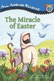 The Miracle of Easter (All Aboard Reading)