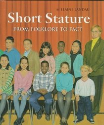 Short Stature: From Folklore to Fact (First Book)