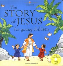 The Story of Jesus for Young Children