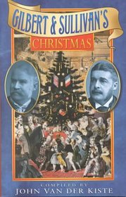 Gilbert & Sullivan's Christmas (Sutton Publishing Christmas Series)