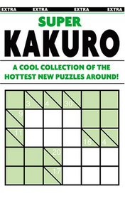 Super Kakuro Puzzle Book #4