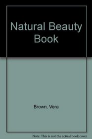 Vera Brown's Natural Beauty Book