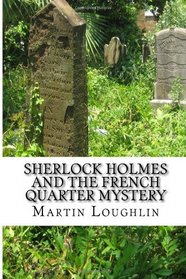 Sherlock Holmes and the French Quarter Mystery