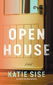 Open House: A Novel