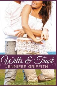 Wills & Trust (Legally in Love Collection) (Volume 3)