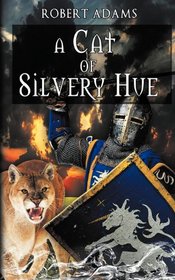 A Cat of Silvery Hue (Horseclans, Bk 4)