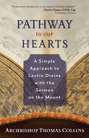 Pathway to Our Hearts: A Simple Approach to Lectio Divina With the Sermon on the Mount