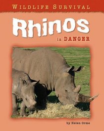 Rhinos in Danger (Wildlife Survival)