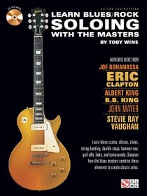 Learn Blues/Rock Soloing With The Masters (Book/CD)
