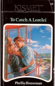 To Catch a Lorelei (Kismet, No 65)
