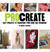 Procreate: Easy Projects to Transform Your Home and Wardrobe