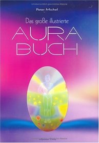 Das grosse illustrierte Aura-Buch.
