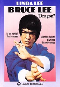 Bruce Lee : Dragon -