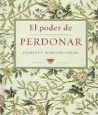 El Poder De Perdonar/ the Power of Forgiving