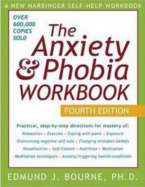 The Anxiety and Phobia Workbook