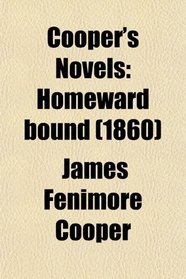 Cooper's Novels: Homeward bound (1860)