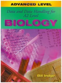 Data and Data Handling for A2 Level Biology