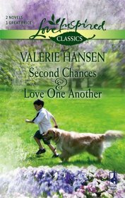 Second Chances And Love One Another (Love Inspired Classics)