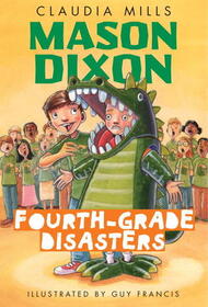 Fourth-Grade Disasters (Mason Dixon, Bk 2)