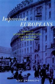 Improvised Europeans: American Literary Expatriates and the Siege of London