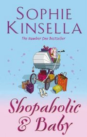 Shopaholic & Baby (Shopaholic, Bk 5)