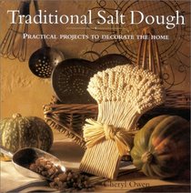 Traditional Salt Dough: Practical Projects to Decorate the Home